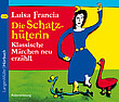 Die Schatzhüterin. Klassische Märchen neu erzählt (CD)