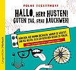 Hallo, Herr Husten! Guten Tag, Frau Bauchweh! (CD)