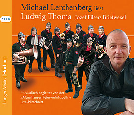 Michael Lerchenberg liest Ludwig Thoma: Jozef Filsers Briefwexel (CD)