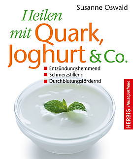 Heilen mit Quark, Joghurt & Co.